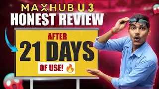 Maxhub U3 Honest Review After 21 Days of Use! 🔥 | Maxhub U3 Digital Board Features