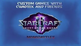 SC2: HoTS Custom Game - Monobattles