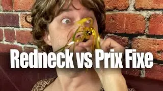 Redneck против Prix Fixe