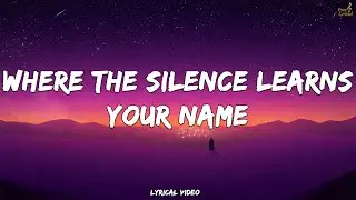 Where the Silence Learns Your Name – Emotional Love Song (Official Lyrics)