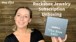 Rocksbox Unboxing & Try On | May 2023 | The Blue Edit!