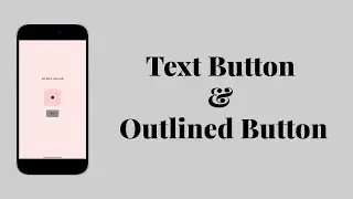 TextButton and Outlined Button | End of Dice Roller.