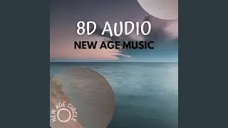 8D Audio - New Age Music
