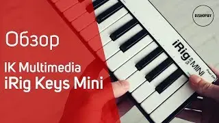 IK Multimedia iRig Keys Mini. Обзор