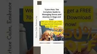 Calm Pets: The Complete Guide to Managing Stress and Anxiety in Dogs and Cats