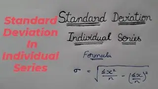 Standard Deviation || Standard Deviation in Individual Series || B.com 3 semester statistics #Mean