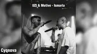UZI & Motive - Ismarla | Slowed + Reverb