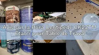 Avis sur la Bora Centipede CK22TM &Eacute;tabli pour Table de Travail Bora Centipede 61 x 121,9 cm avec Des