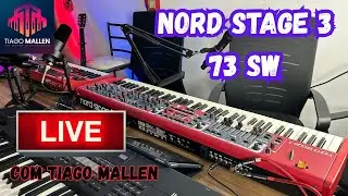 LIVE  NORD STAGE 3 73 SW - COM TIAGO MALLEN - SEM ESSE TECLADO VOCE NÄO GRAVA CLIP KKKK #teclado