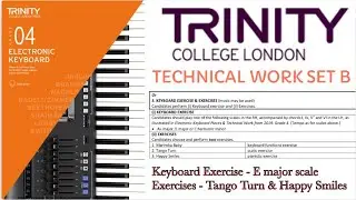 Trinity Grade 4 Electronic Keyboard Exam Technical Work Set B | Tango Turn |Happy Smiles - Pianistic