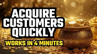 Acquire Customers Quickly | Works In 4 Minutes | Incredible Conversions