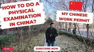 How to do a Physical examination in China for a Work Permit?  #vlog1 #china #pakistan #vlogginglife