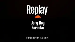 Jory Boy x Farruko - Replay (Letra/Lyrics) | Matando La Liga 2