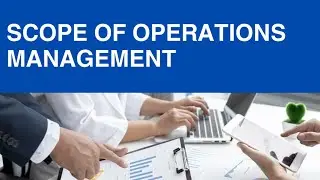Scope of Operations Management
