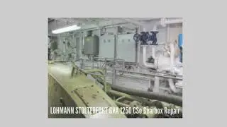 LOHMANN STOLTERFOHT GVA 1250 CSo Gearbox Repair