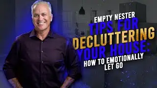 Decluttering for Empty Nesters: Expert Tips to Downsize with Ease!