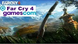 Gamescom Review - Mittwoch - Farcry 4