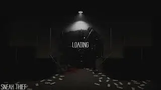 Sneak Thief V1.0 (No Commentary)