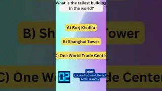 Challenge Your World Geography: Can You Identify the Tallest Landmarks? #worldlandmarks