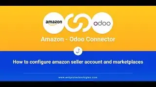 How to configure amazon seller account and marketplaces | Amazon Odoo Connector