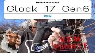 Распаковка и первые выстрелы из Glock 17Gen6