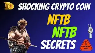 The Shocking NFTb Coin NFTB Secrets | Cryptocurrency New Crypto Token Facts Trading Guide