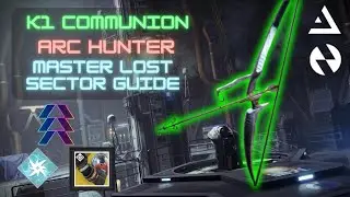 K1 Communion Arc Hunter Master Lost Sector Flawless Guide w/ Wish-Ender