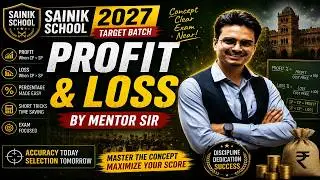 Class 6 Maths | Profit and Loss Full Chapter Explained | Sainik School Entrance 2026 | By Mentor Sir