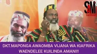 🔴DKT.MAPONGA AWAOMBA VIJANA WA AFRIKA WAENDELEE KUITUNZA NA KUILINDA AMANI YA AFRIKA.