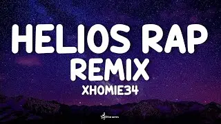 Helios Rap Remix - Xhomie34&nbsp;(Lyrics) 🇮🇳