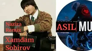 Nazira remix . XAMDAM SOBIROV #xamdam_sobirov #NAZIRA