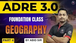 ADRE 3.0 ll FOUNDATION CLASS ll Geography ll PART 4 ll Only Competition