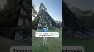 🇬🇹The best itinerary for Tikal + jungle in Guatemala! #tikalnationalpark #visitguatemala #yaxha