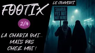 Footix le converti - 2/4 - La charia oui, mais pas chez moi !