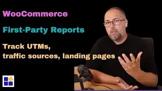 WooCommerce First-Party Reports: Track UTMs, Traffic Source, Landing Page