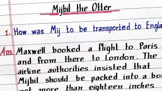 How was Mij to be transported to England ? | Mijbil the Otter | NCERT | Class 10 | Chapter 8