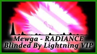 Mewga - Radiance (Blinded By Lightning VIP) [Melodic Dubstep]