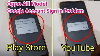 Oppo Google Account Sign in Problem Solution || How to Solve Oppo Mobile Google Account Problem