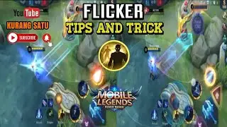 21 FLICKER TRICKS YOU NEED TO KNOW this 2021 | Mobile legends