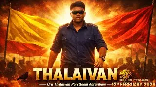 THALAIVAN &ndash; Official Movie Poster | Direction By Visaagan | Political Action Film