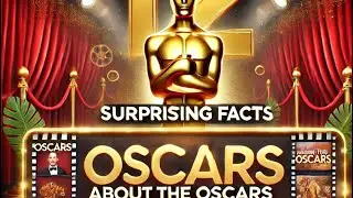12 Surprising Facts About the Oscars You Didn&rsquo;t Know | Oscars | InterestingFacts | Facts