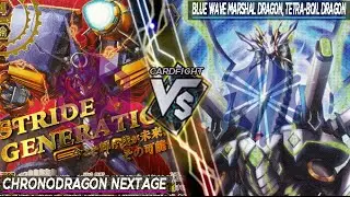 Cardfight Vanguard | Chronodragon Nextage VS Blue Wave Marshal Dragon, Tetra-Boil Dragon