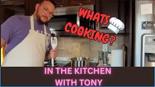 In the Kitchen with Tony