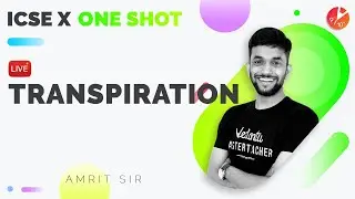 Transpiration in One Shot (Full Chapter) | ICSE Class 10 Biology Chapter 5 | Semester 1 | Vedantu