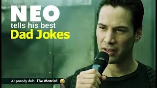 Neo tells his best Dad Jokes (AI dubbed The Matrix parody)