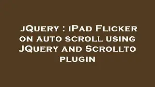 jQuery : iPad Flicker on auto scroll using JQuery and Scrollto plugin