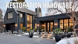 Коллекция Restoration Hardware &laquo;Зима 2026&raquo;: мрачные тона и изысканный стиль роскоши.