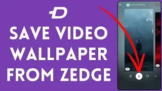 How to Save & Download Video Wallpaper From Zedge 2024?