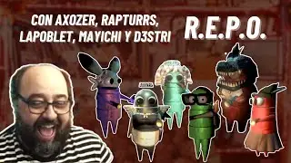 R.E.P.O. con Axozer, Rapturrs, LaPoblet, Mayichi y D3stri | Juegos: Locomoto, Deconstruction Simulat