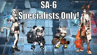 [Arknights] SA-6 - Specialists Only Clear